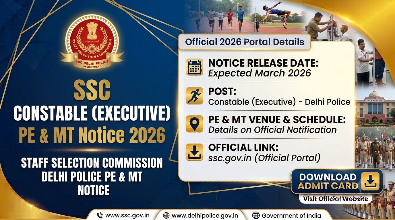 SSC Delhi Police Constable Executive PE & MT Notice 2026